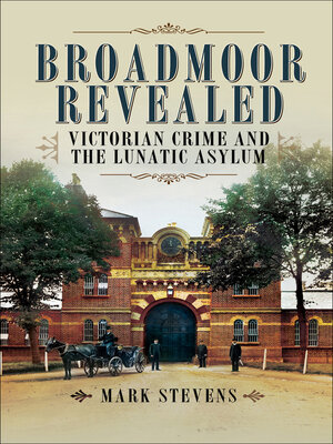cover image of Broadmoor Revealed
